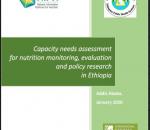 Capacity needs assessment for nutrition monitoring, evaluation  and policy research   in Ethiopia